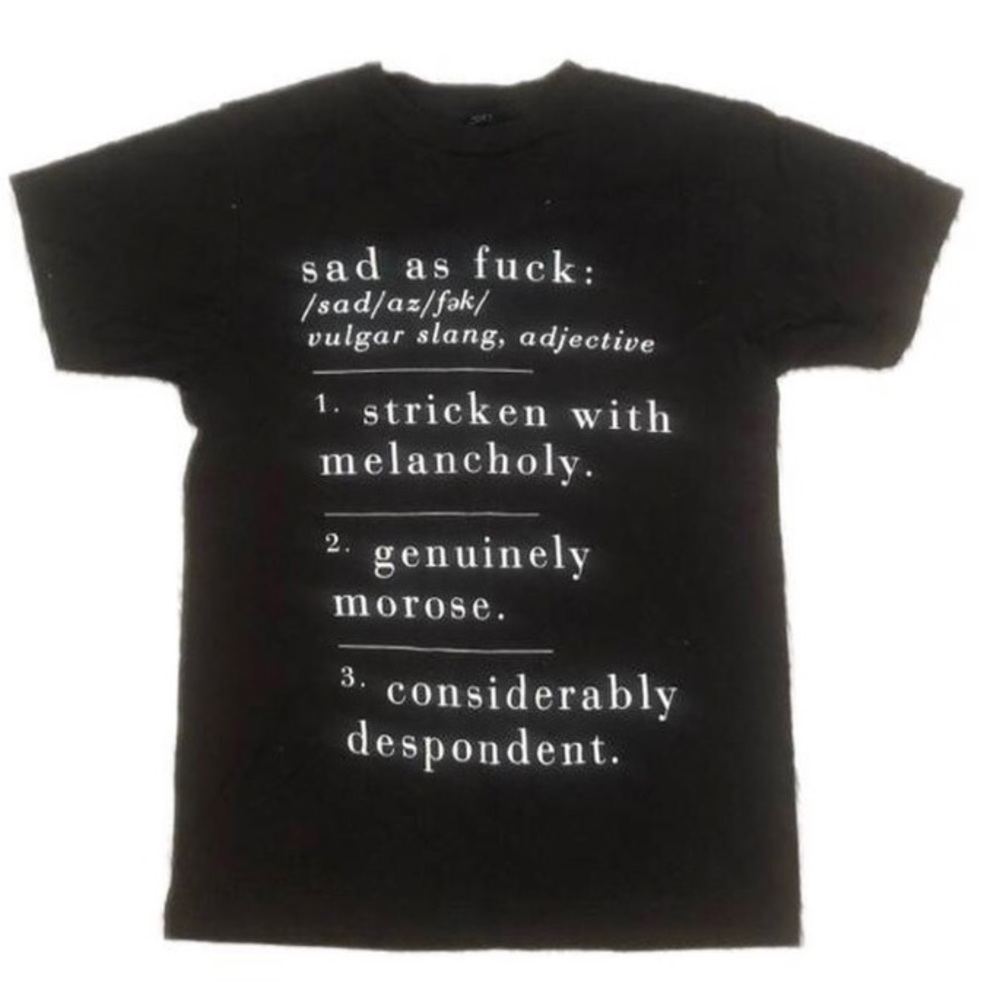 sad as fuck tee